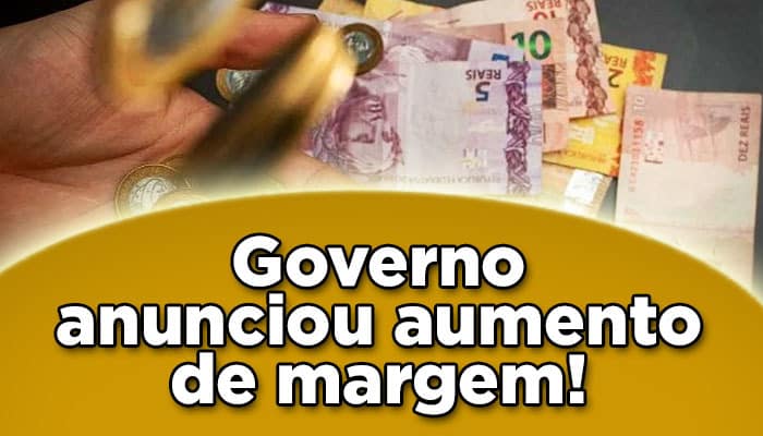 Novas medidas para auxiliar financeiramente os brasileiros devem ser adotados pelo Governo, dentre estas, incluindo um aumento na margem! Confira: