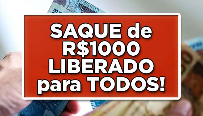 Saque de R$1000 liberado