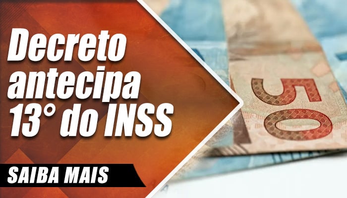 Pagamento do 13° Salário do INSS ANTECIPADO para 2022 Saiu calendário