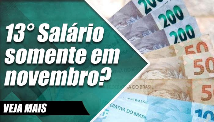 Pagamento do 13° Salário será só em novembro para alguns beneficiários