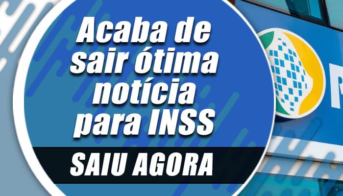 Acaba de sair ótima notícia para os aposentados do INSS