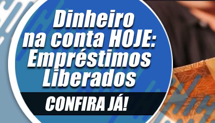 Dinheiro na conta hoje, empréstimos consignados INSS liberado
