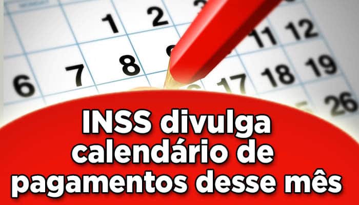 INSS divulga calendário de pagamento desse mês
