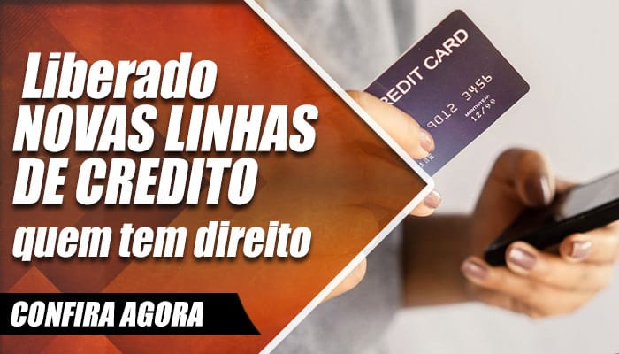 Liberado novas linhas de credito