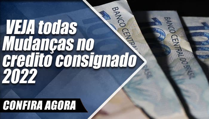 Mudanças no crédito consignado 2022