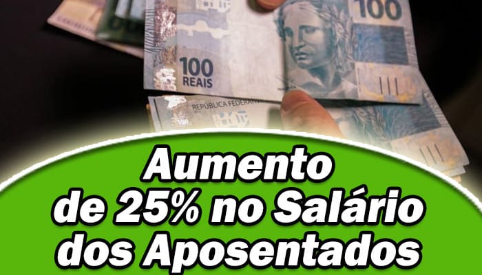 INSS Confirma aumento de 25% no salário de um grupo de aposentados