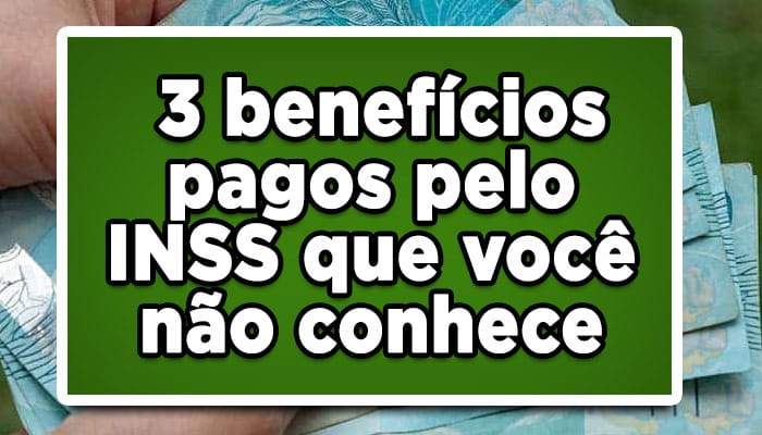 Descubra 3 benefícios pagos pelo INSS que você não conhecia