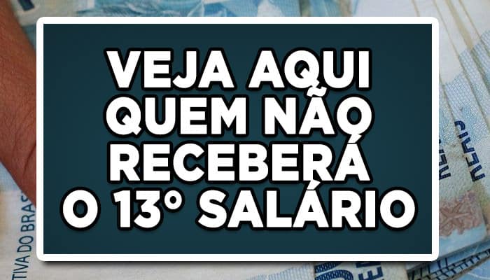 3 categorias não receberão o 13º salário antecipado. Saiba mais aqui!