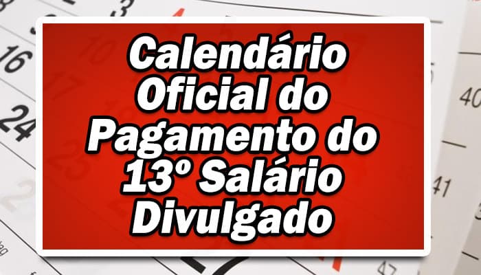 Divulgado calendário oficial do pagamento do 13° salário: Confira