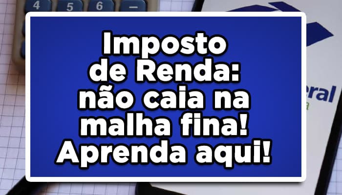 Como os aposentados podem declarar o imposto de renda; Confira