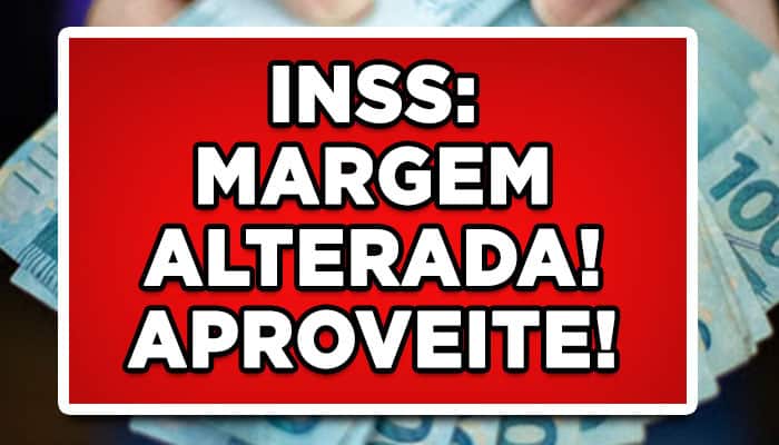 INSS: regras da margem do empréstimo consignado alteradas! Veja aqui!