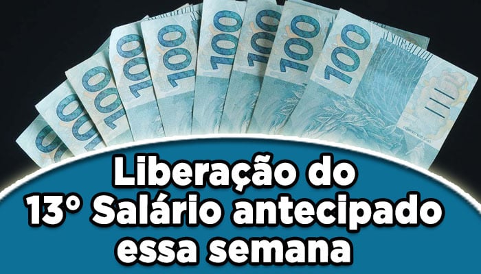 Liberação do 13º Salário antecipado começou essa semana
