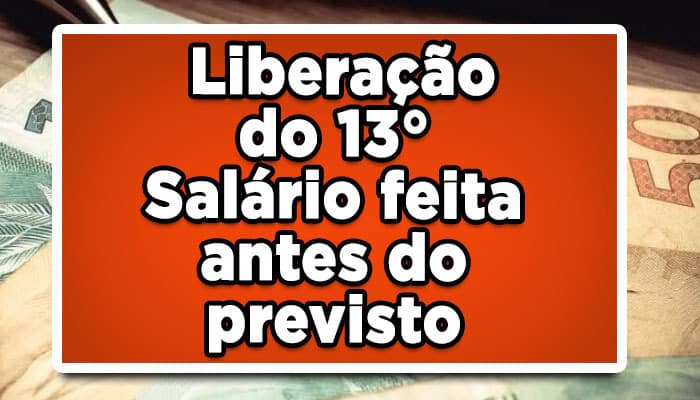 Liberação do 13º salário feita antes do previsto