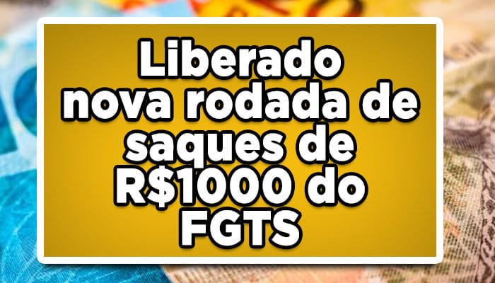 Liberado nova rodada de saques do FGTS