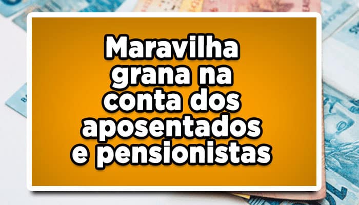 Grana extra na conta dos aposentados do INSS
