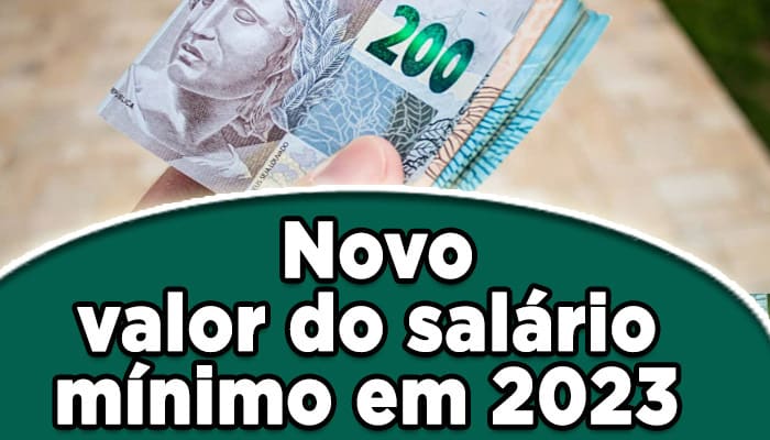Descubra qual o novo valor do salário mínimo em 2023