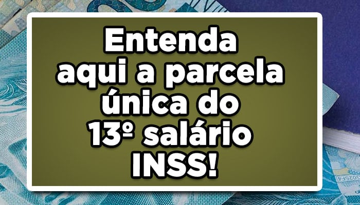 parcela única 13º salário INSS