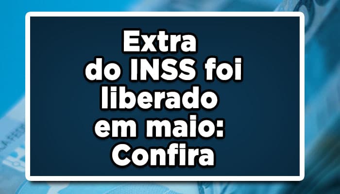 Revisão do artigo 29: extra do INSS foi liberado em maio - confira