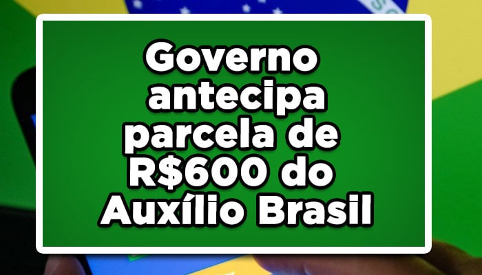 VITÓRIA DO POVO! Governo antecipa pagamento do Auxílio Brasil; veja como se cadastrar no programa