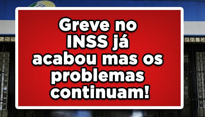 greve no inss problemas atrasos filas