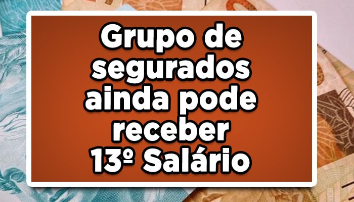 Grupo de segurados ainda pode receber 13º Salário, confira quem!