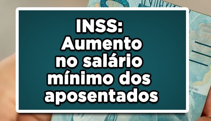Aumento no salário mínimo dos aposentados em 2023