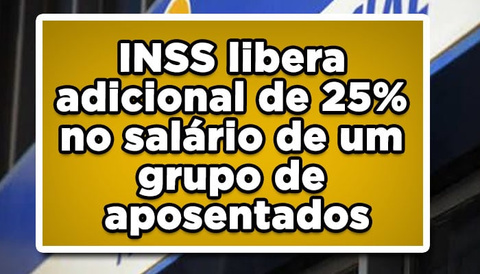 adicional de 25 aposentadoria por invalidez