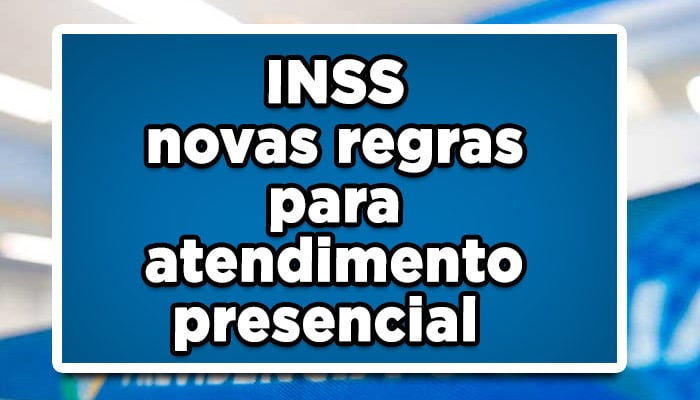 INSS divulga novas regras para atendimento presencial