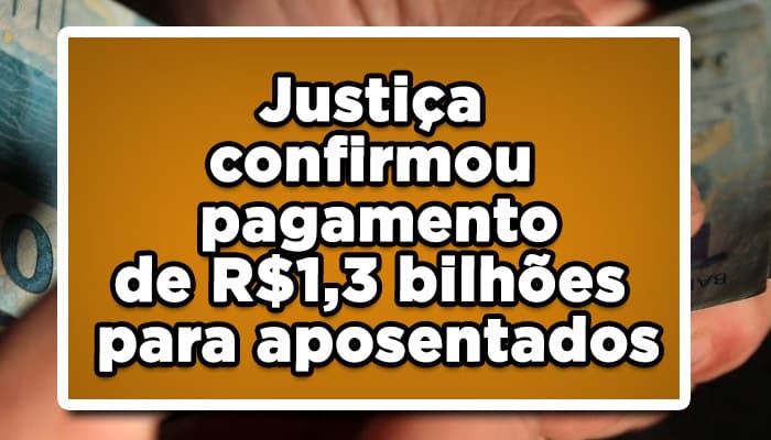 INSS perdeu na justiça e tem que pagar R$1,3 Bi aos segurados, confira
