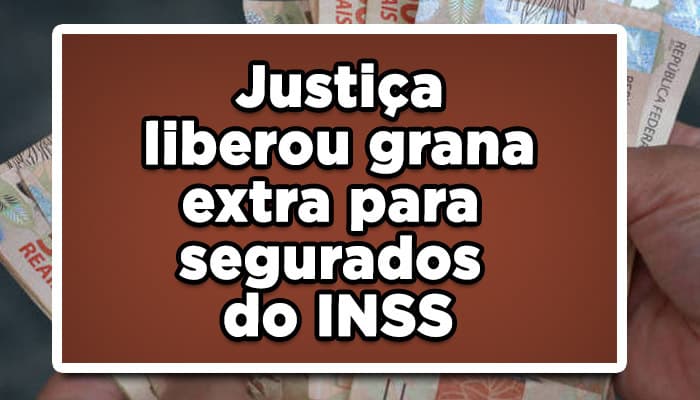 Justiça liberou grana extra para segurados do INSS, veja quem recebe