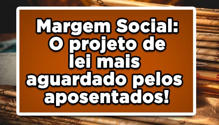 margem social projeto de lei