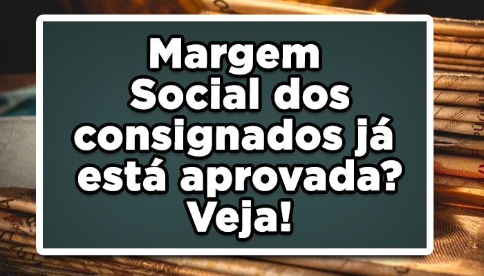 margem social dos consignados
