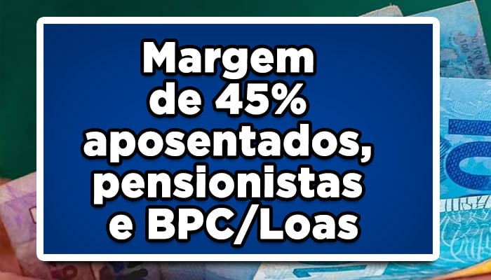 margem 45% emprestimo consignado