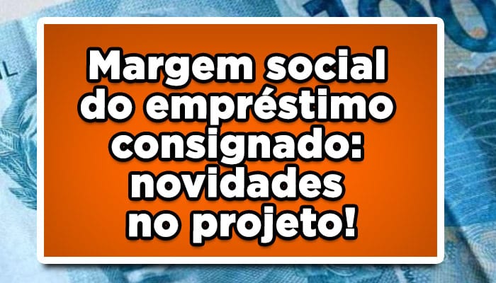 margem social do empréstimo consignado