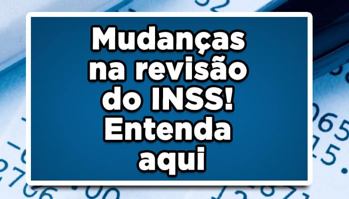 Mudanças-na-revisão-do-INSS!-Entenda-aqui