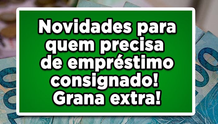 empréstimo consignado grana extra novidades