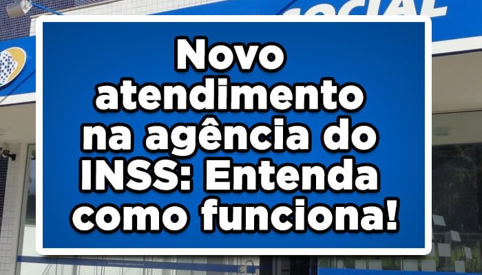 Novo atendimento na agência do INSS