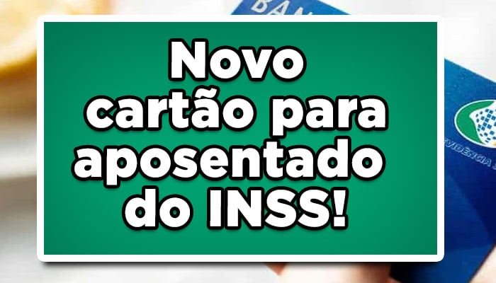 Os aposentados do INSS, passarão ter acesso ao novo cartão benefício em breve! Confira agora maiores informações a respeito desse novo benefício: