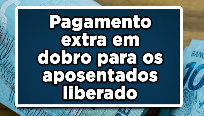Pagamento salário em dobro para segurados do INSS