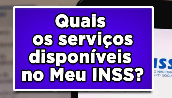 Quais-os-serviços-disponíveis-no-Meu-INSS