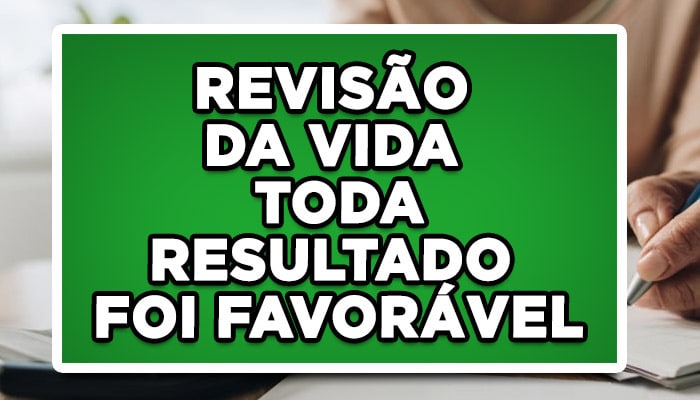 Revisão da Vida Toda teve resultado favorável