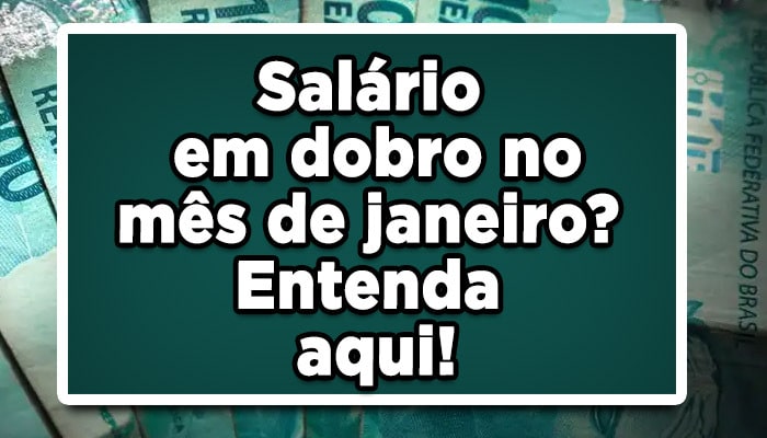 Salário em dobro no mês de janeiro aposentados