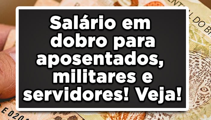 benefício em dobro benefício em dobro para aposentados veja agora