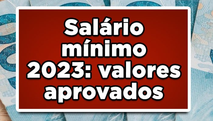 Salário mínimo 2023 aprovado pelo governo