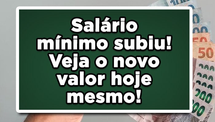 salário mínimo subiu veja o novo valor hoje mesmo