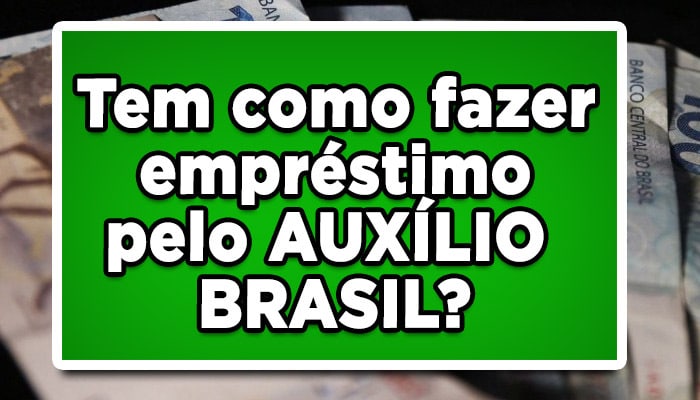 Empréstimo pelo Auxílio Brasil