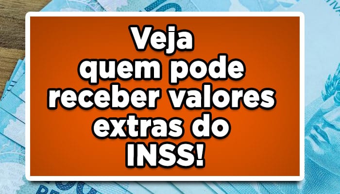 valores extras pagamentos INSS