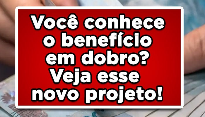 benefício em dobro salário dobrado