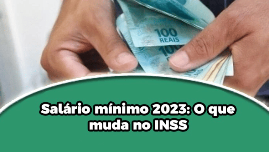 Salário mínimo de 2023: O que muda no INSS