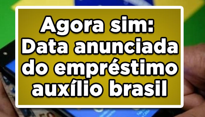 Agora sim: Data anunciada do empréstimo auxílio brasil